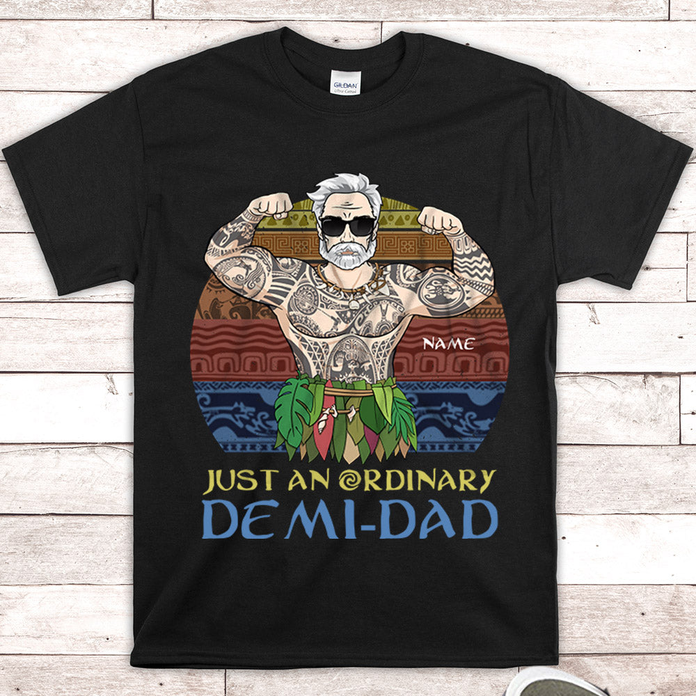 Just An Ordinary Demi Dad Personalized Shirts Vr2, PHTS