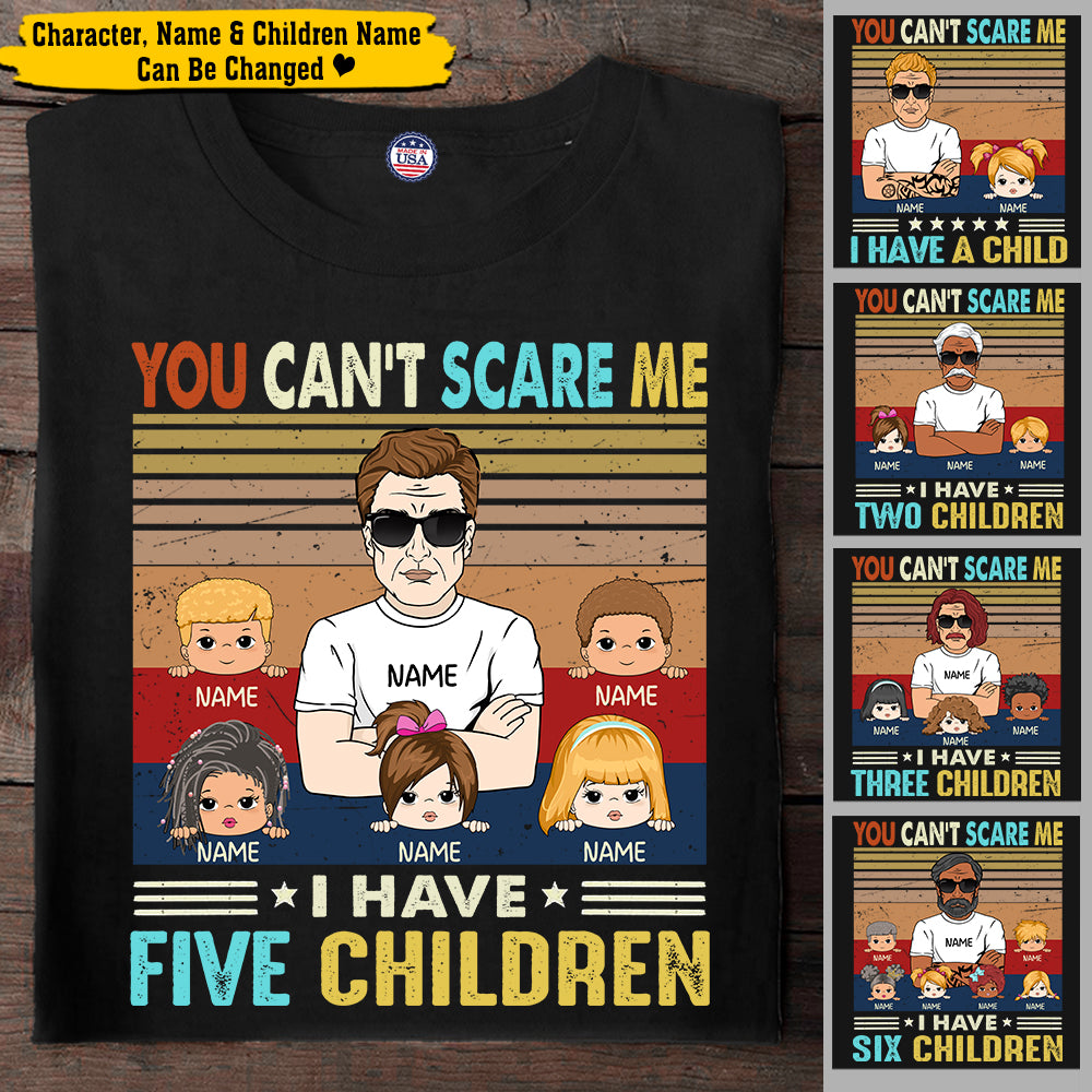 You Can't Scare Me I Have Children Personalized Shirts, LIHD