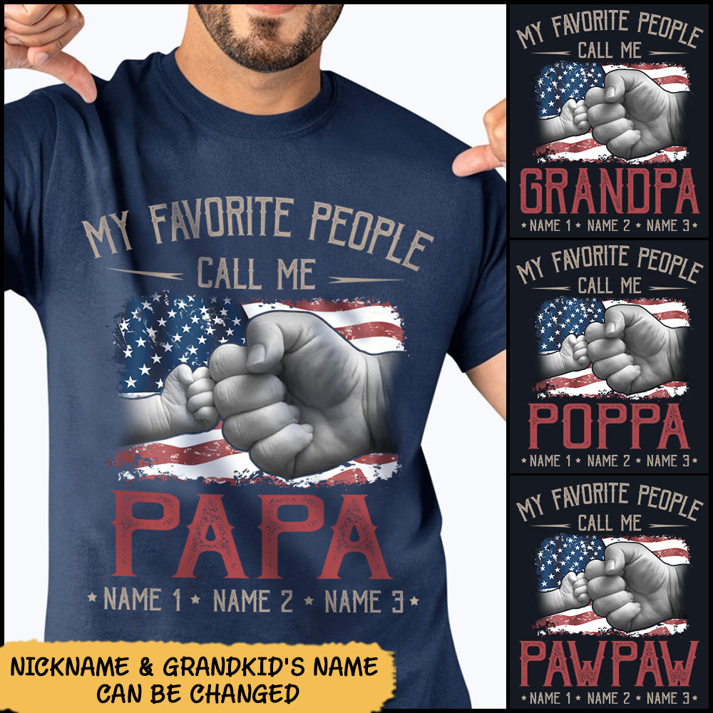 My Favorite people Call Me Grandpa Flag Personalized Shirts, PHTS