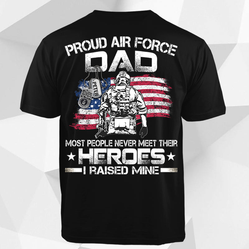 Personalized Airman's Name & Family Member |Proud Air Force Mom, Grandpa, Grandma... Dad Most people never meet their heroes i raised mine - USAF - TRHN - K1702