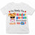 I'm Ready For Kindergarten But Is It Ready For Me? Back To School Personalized Shirt For Kids, HN98. TRNA
