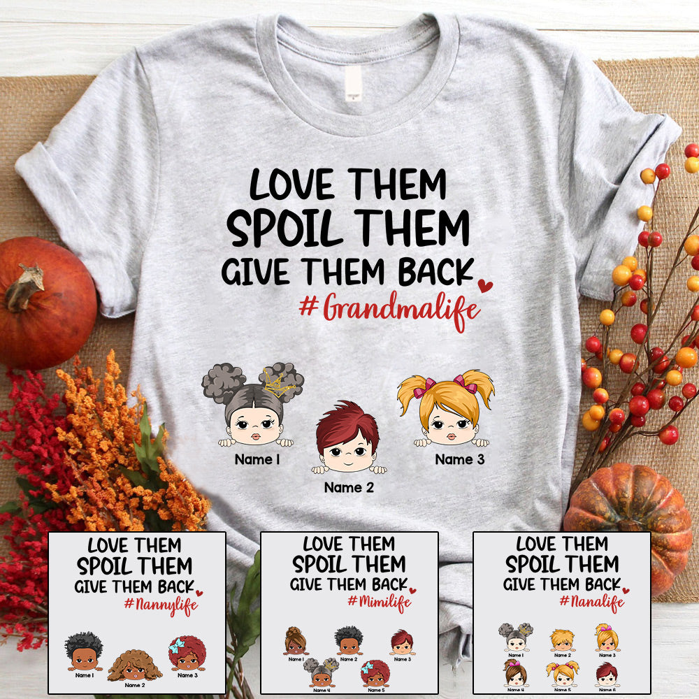 Love them Spoil Them Give Them Back Grandmalife Personalized Shirt For Grandma, Nickname and Grandkid's Character Can Be Changed TRHN HN98